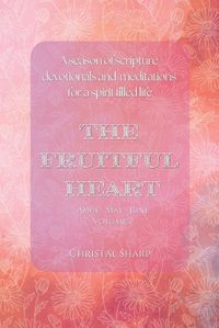 Cover image for The Fruitful Heart April May June