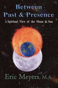 Cover image for Between Past & Presence