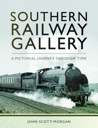 Cover image for Southern Railway Gallery: A Pictorial Journey Through Time