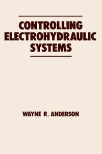 Cover image for Controlling Electrohydraulic Systems