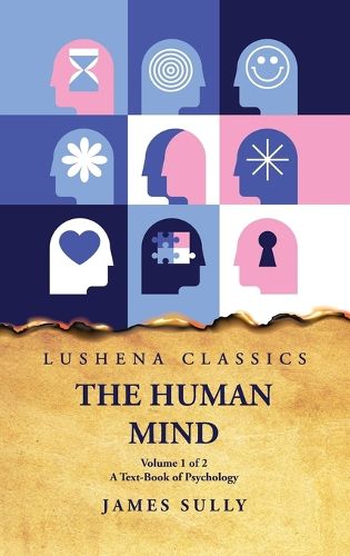 Cover image for The Human Mind A Text-Book of Psychology Volume 1 of 2