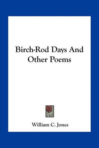 Cover image for Birch-Rod Days And Other Poems