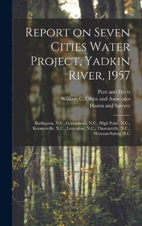 Cover image for Report on Seven Cities Water Project, Yadkin River, 1957