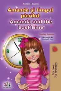 Cover image for Amanda and the Lost Time (Romanian English Bilingual Book for Kids)