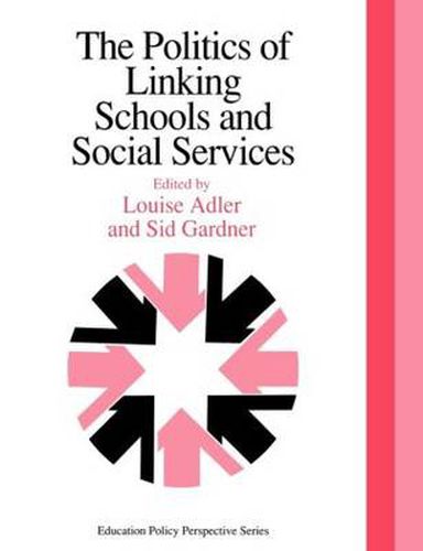 Cover image for The Politics Of Linking Schools And Social Services: The 1993 Yearbook Of The Politics Of Education Association