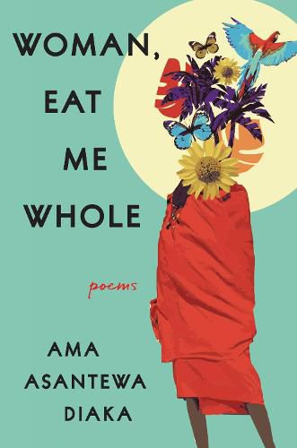 Cover image for Woman, Eat Me Whole: Poems