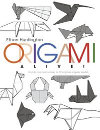 Cover image for Origami ALIVE!