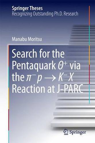 Cover image for Search for the Pentaquark  + via the   p   K X Reaction at J-PARC