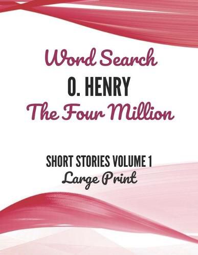 Cover image for O. Henry The Four Million Word Search Volume 1 Large Print