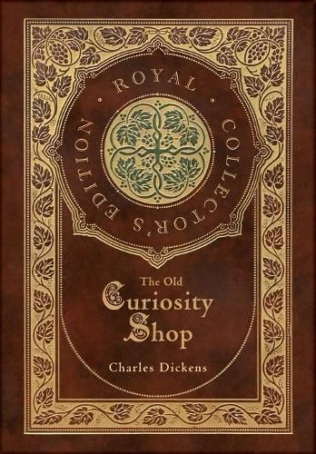 Cover image for The Old Curiosity Shop (Royal Collector's Edition) (Case Laminate Hardcover with Jacket)