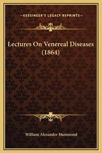 Lectures on Venereal Diseases (1864)