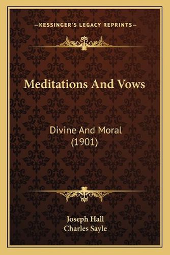 Meditations and Vows: Divine and Moral (1901)