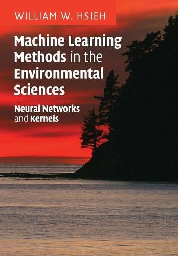 Cover image for Machine Learning Methods in the Environmental Sciences: Neural Networks and Kernels