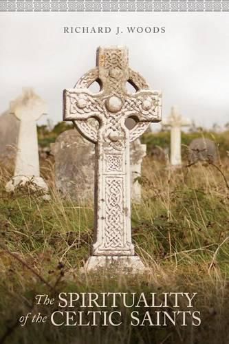 The Spirituality of the Celtic Saints