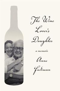 Cover image for The Wine Lover's Daughter: A Memoir