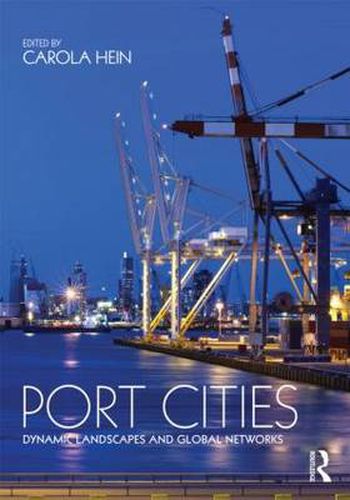 Cover image for Port Cities: Dynamic Landscapes and Global Networks