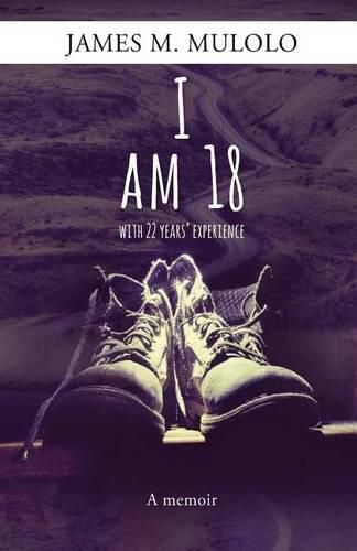 Cover image for I Am 18: with 22 years' experience