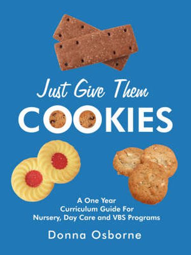 Cover image for Just Give Them Cookies