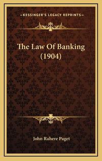 Cover image for The Law of Banking (1904)