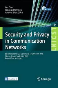 Cover image for Security and Privacy in Communication Networks: 5th International ICST Conference, SecureComm 2009, Athens, Greece, September 14-18, 2009, Revised Selected Papers