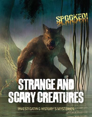 Strange and Scary Creatures