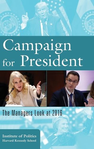 Cover image for Campaign for President: The Managers Look at 2016