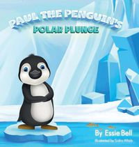 Cover image for Paul the Penguin's Polar Plunge