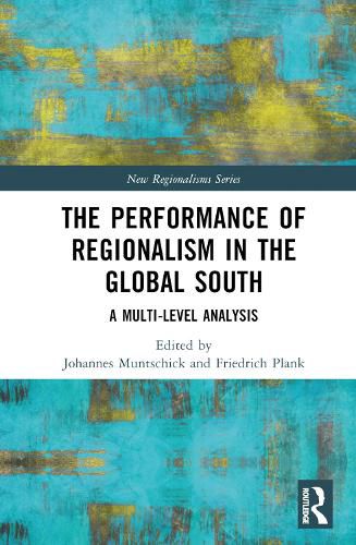 The Performance of Regionalism in the Global South