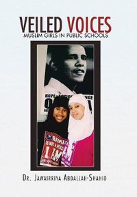 Cover image for Veiled Voices: Muslim Girls in Public Schools