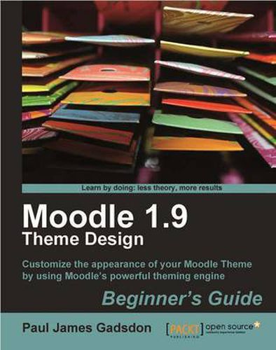 Cover image for Moodle 1.9 Theme Design: Beginner's Guide