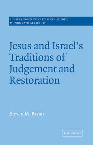 Cover image for Jesus and Israel's Traditions of Judgement and Restoration