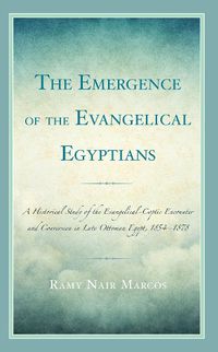 Cover image for The Emergence of the Evangelical Egyptians