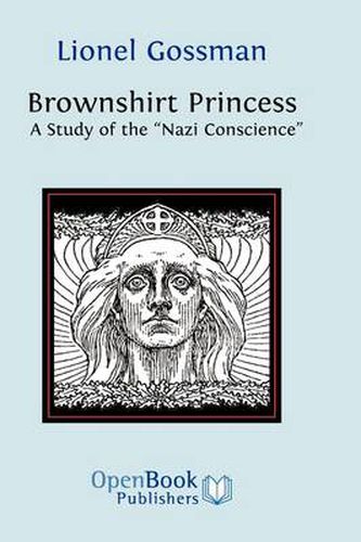 Cover image for Brownshirt Princess: A Study of the Nazi Conscience