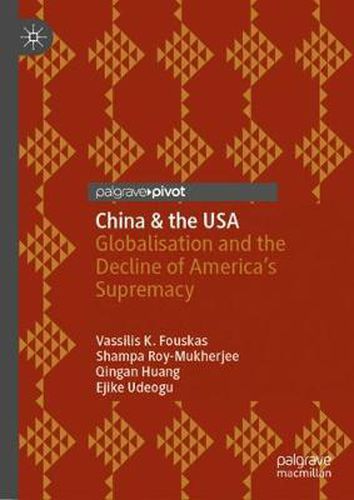 Cover image for China & the USA: Globalisation and the Decline of America's Supremacy