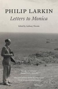 Cover image for Philip Larkin: Letters to Monica
