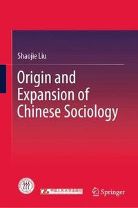 Cover image for Origin and Expansion of Chinese Sociology