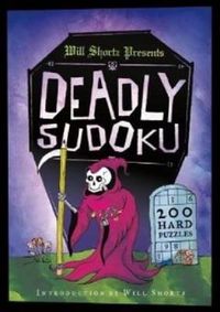 Cover image for Will Shortz Presents Deadly Sudoku: 200 Hard Puzzles