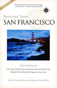 Cover image for Travelers' Tales San Francisco: True Stories