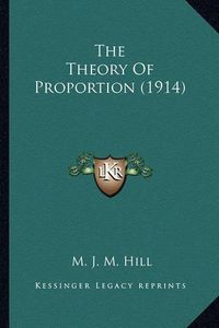 Cover image for The Theory of Proportion (1914) the Theory of Proportion (1914)