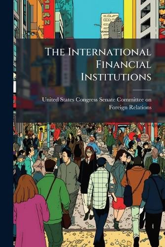 Cover image for The International Financial Institutions