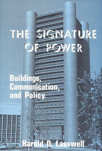 Cover image for The Signature of Power: Buildings, Communications, and Policy