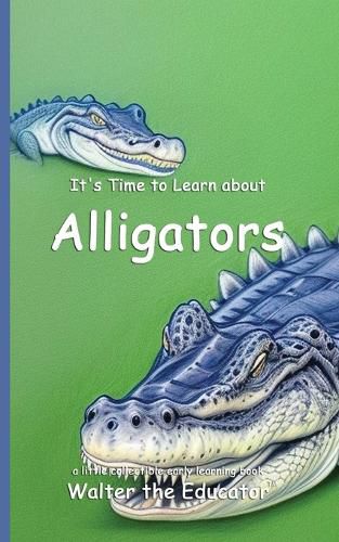 Cover image for It's Time to Learn about Alligators