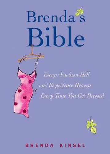 Cover image for Brenda's Bible: Escape Fashion Hell and Experience Heaven Every Time You Get Dressed