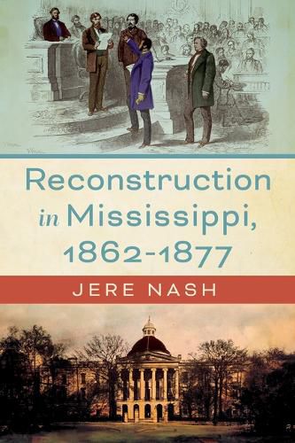 Cover image for Reconstruction in Mississippi, 1862-1877