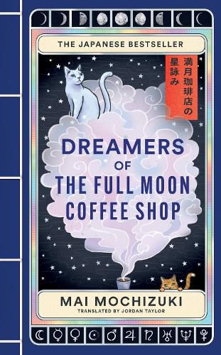 Cover image for Dreamers of the Full Moon Coffee Shop