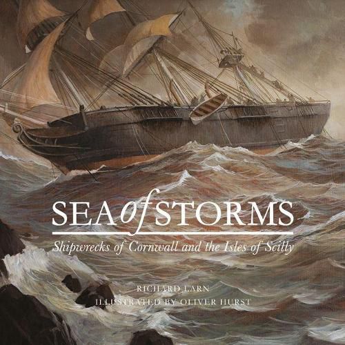 Cover image for Sea of Storms: Shipwrecks of Cornwall and the Isles of Scilly