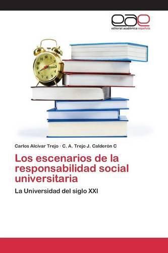 Cover image for Los escenarios de la responsabilidad social universitaria