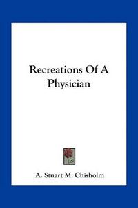 Cover image for Recreations of a Physician