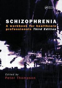 Cover image for Schizophrenia: A workbook for healthcare professionals