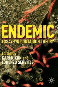 Cover image for Endemic: Essays in Contagion Theory